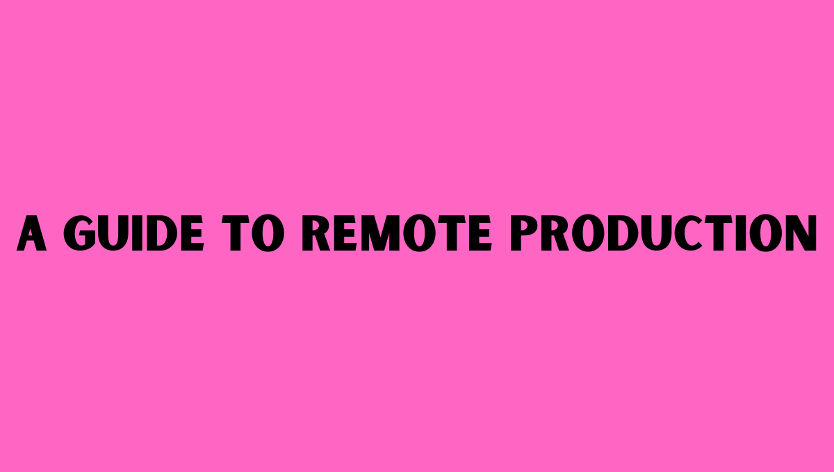 remote production