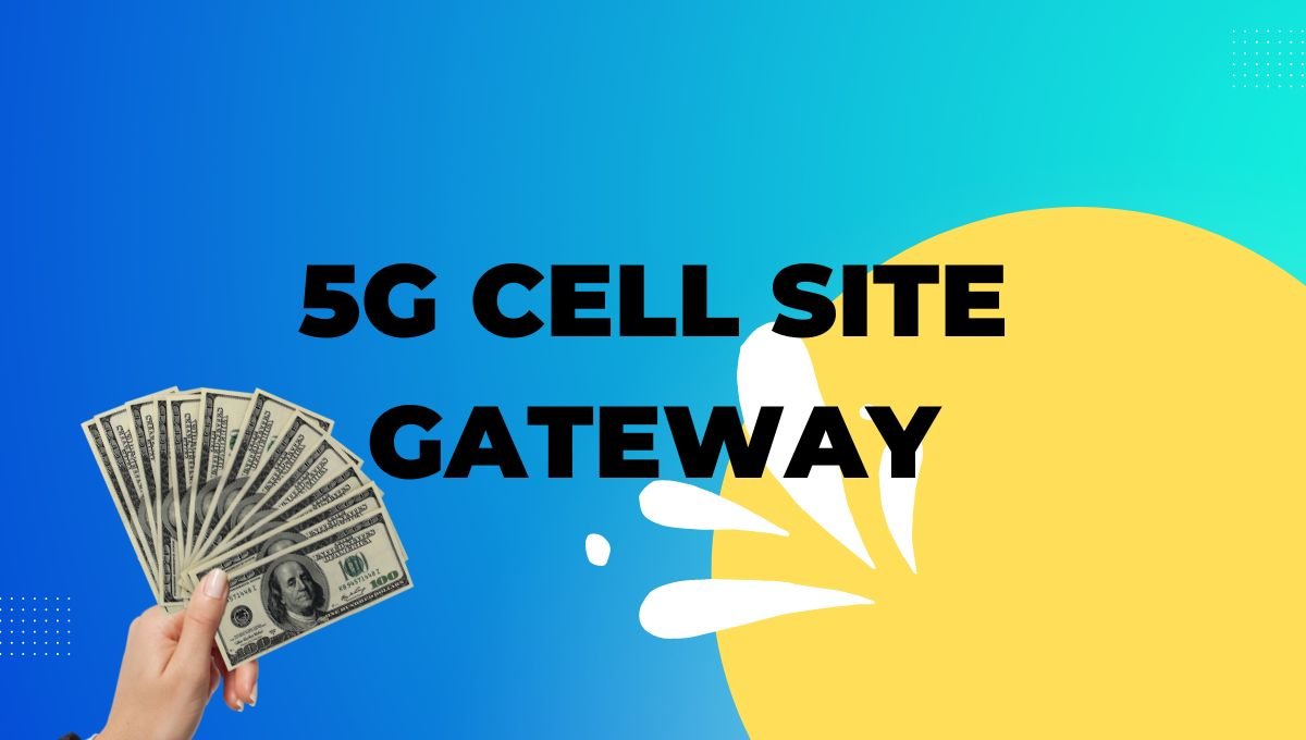 5G cell site gateway