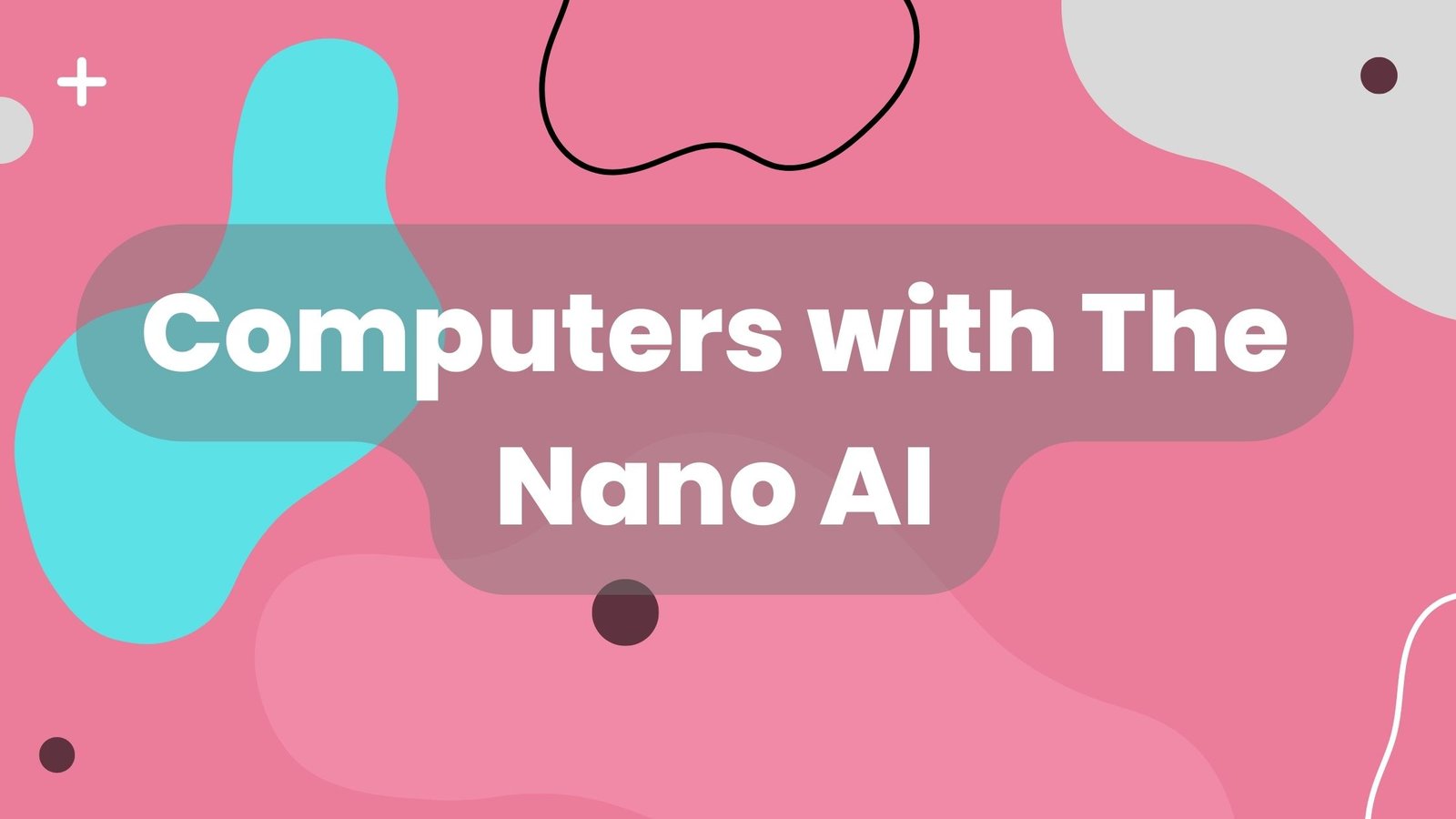 Nano AI