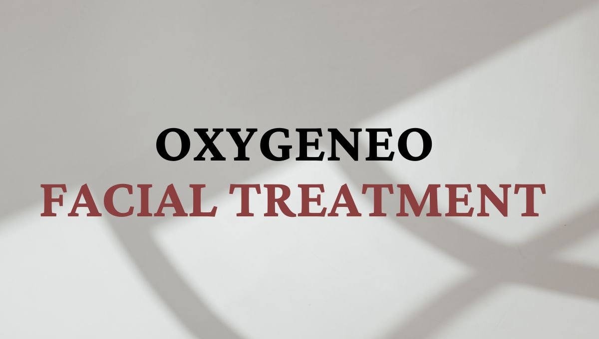 OxyGeneo treatment
