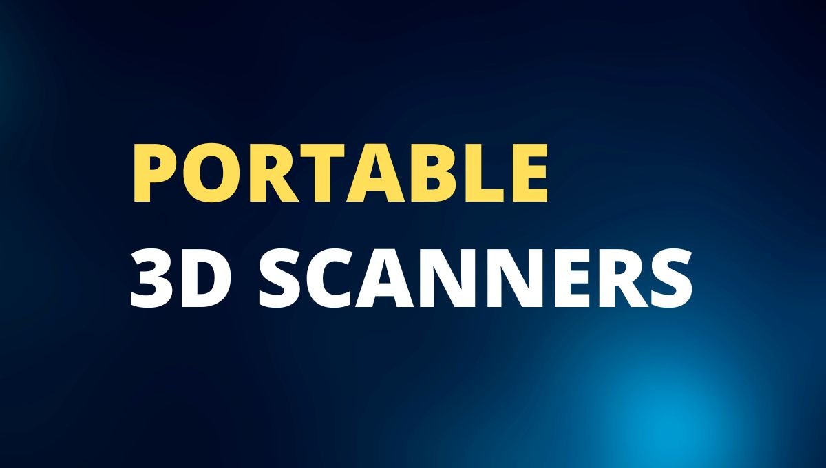 best portable 3D scanners