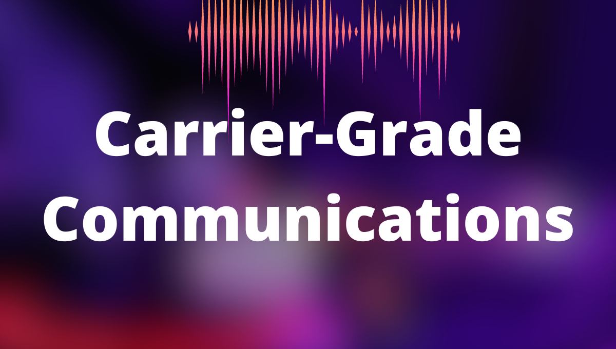 Carrier-Grade Communications