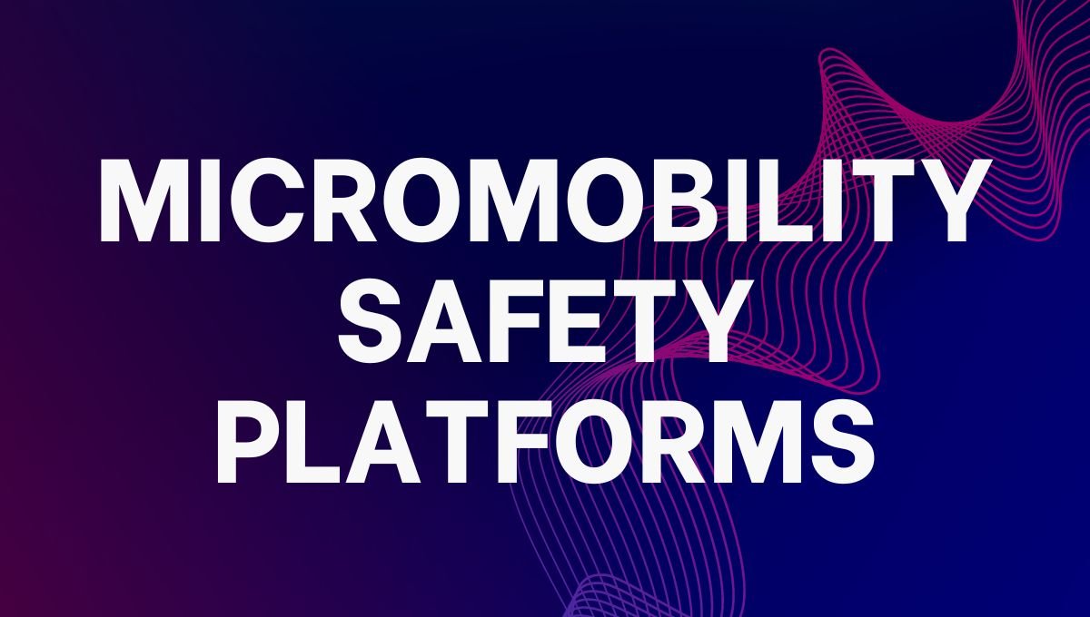 Micromobility safety platforms