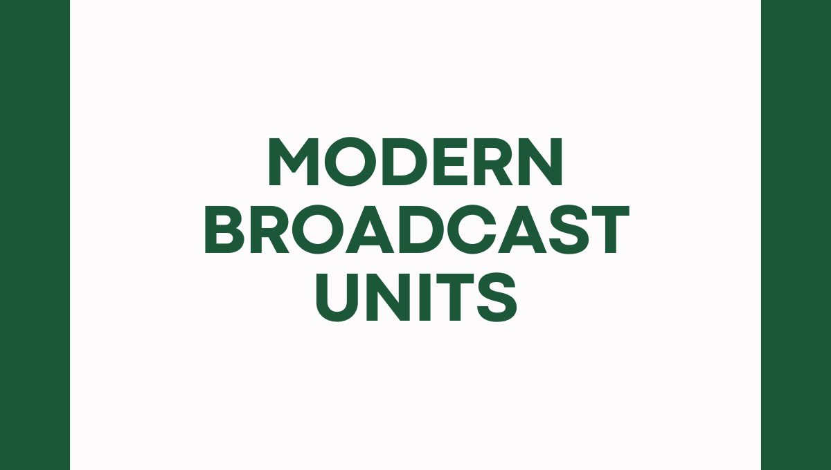 Broadcast Units